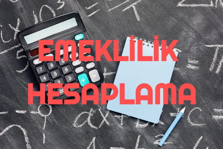 Emeklilik Hesaplama
