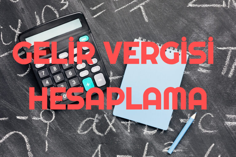 Gelir Vergisi Hesaplama Gelir Vergisi Hesaplama